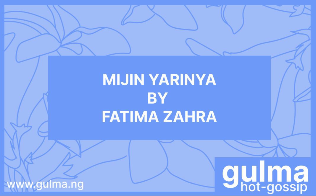 Mijin Yarinya By Fatima Zahra (Maman Khalid)